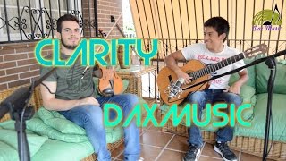Zedd - Clarity ft. Foxes (Acoustic Violin & Guitar Cover) / DAX MUSIC