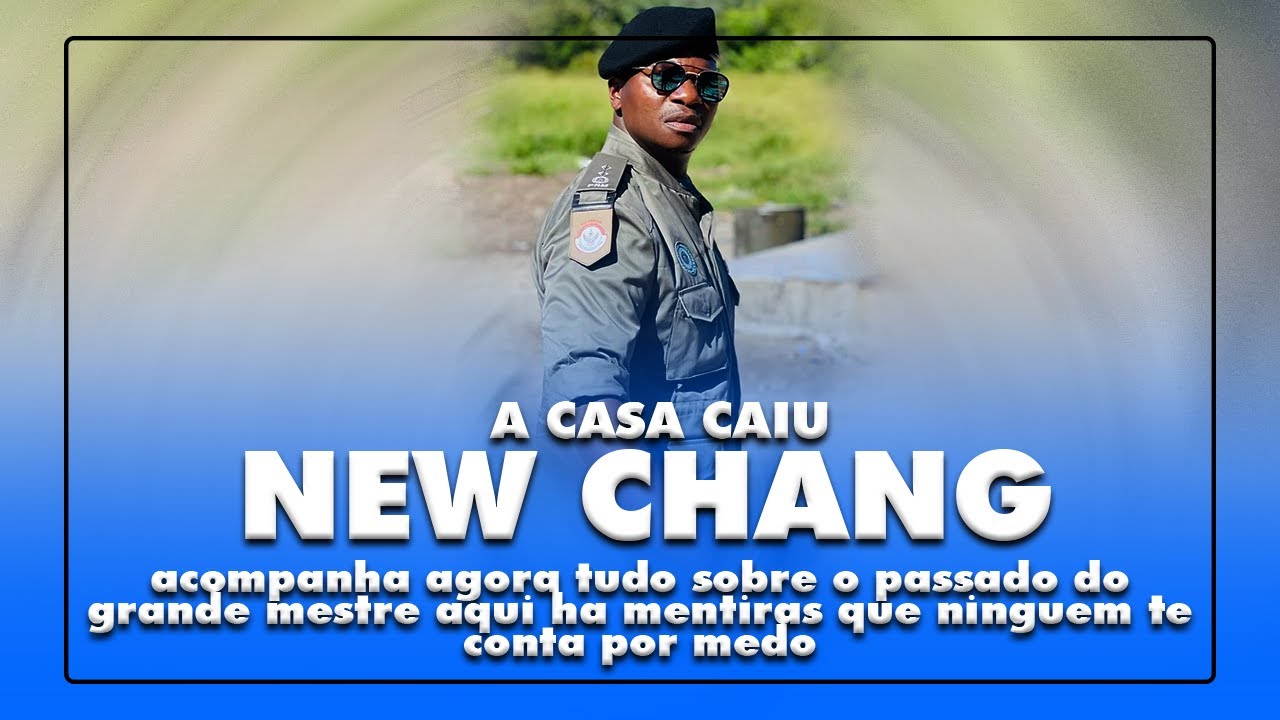 New Chang O Lado Mentiroso Da Sua História Que Ninguém Tem A Coragem De Te Contar
