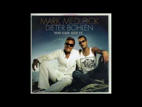 Mark Medlock & Dieter Bohlen - You Can Get It [Modern Mix]