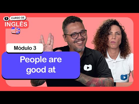 People are good at @CursoemVideo  de Inglês: Módulo 3