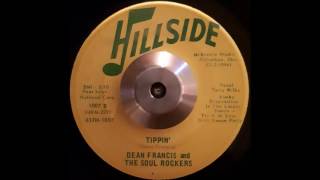 Dean Francis and The Soul Rockers - Tippin&#39;