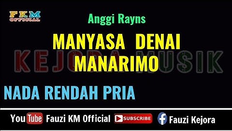 MANYASA DENAI MANARIMO || Anggi Rayns [Karaoke//Lirik] NADA RENDAH PRIA