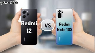 Redmi 12 vs Redmi Note 10S. Which is the best in 2023 Full Comparison