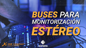 Behringer X32 - Buses para monitorización estéreo