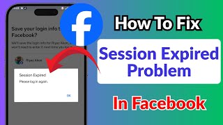 Facebook Session Expired Problem | How To Solve Facebook Session Expired Problem