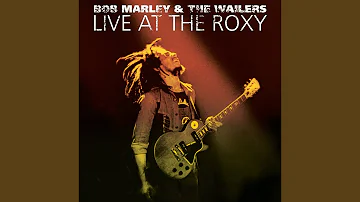 Get Up, Stand Up / No More Trouble / War (Live At The Roxy)