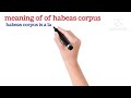 What is habeas corpus ? Meaning of habeas corpus object of habeas corpus crpc 