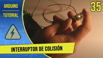 Tutorial de Arduino en Español - Parte 35 - Interruptor de colisión