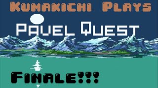 Kumakichi Plays Pavel Quest Finale! - Epic Boss Battle