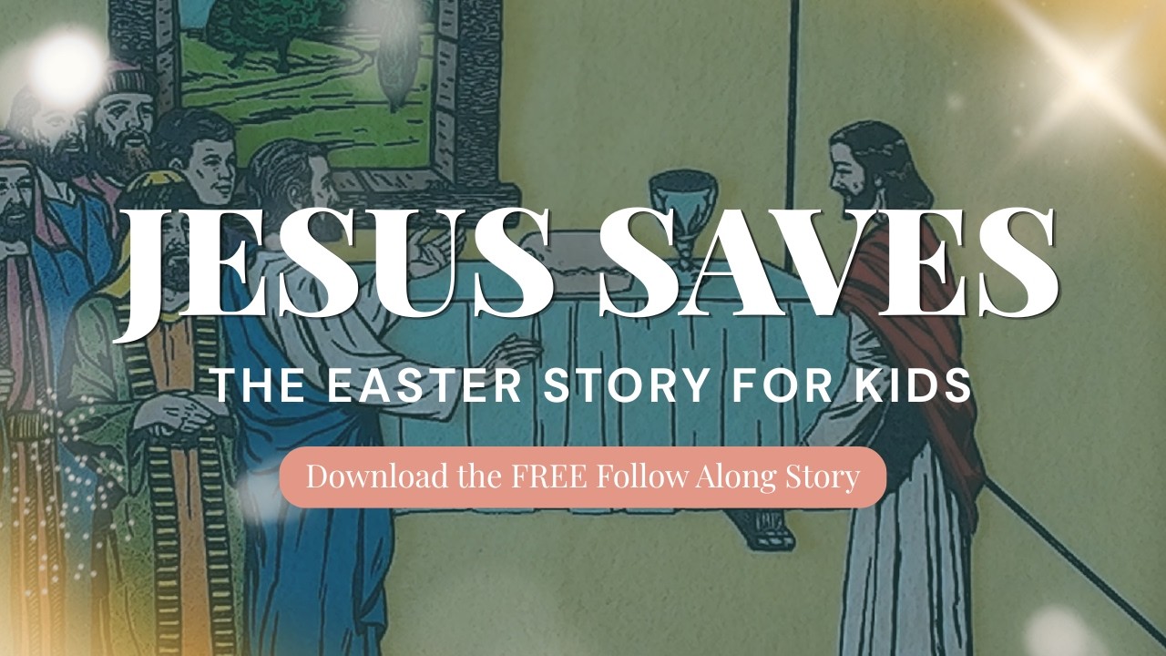 Jesus Saves The Easter Story for Kids