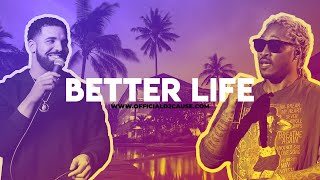 [FREE] Drake x Future Type Beat &quot;Better Life&quot; | Free Trap Type Beat Instrumental (2020)