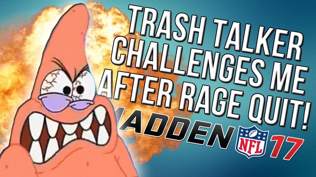 Madden 17 Ultimate Team :: Trash Talker Challenges Me AFTER He Rage Quits! : Madden 17 Ultimate Team