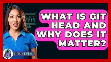 What Is Git HEAD And Why Does It Matter? - Next LVL Programming
