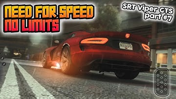 Need for Speed: No Limits - SRT Viper GTS part 7 | GamePlay Mobile Games