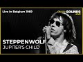 Steppenwolf - Jupiter's Child (Live) (Belgium 1969)