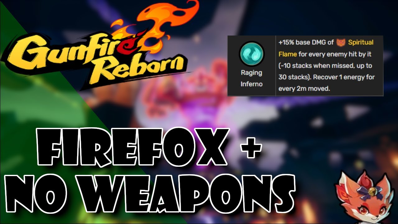 Gunfire Reborn Challenge Firefox (Li) No Weapons! YouTube