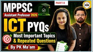 MPPSC Assistant Professor 2026 |ICT PYQs| Part-5  | Important Topics &amp; Repeated Ques |HN Adhyayan