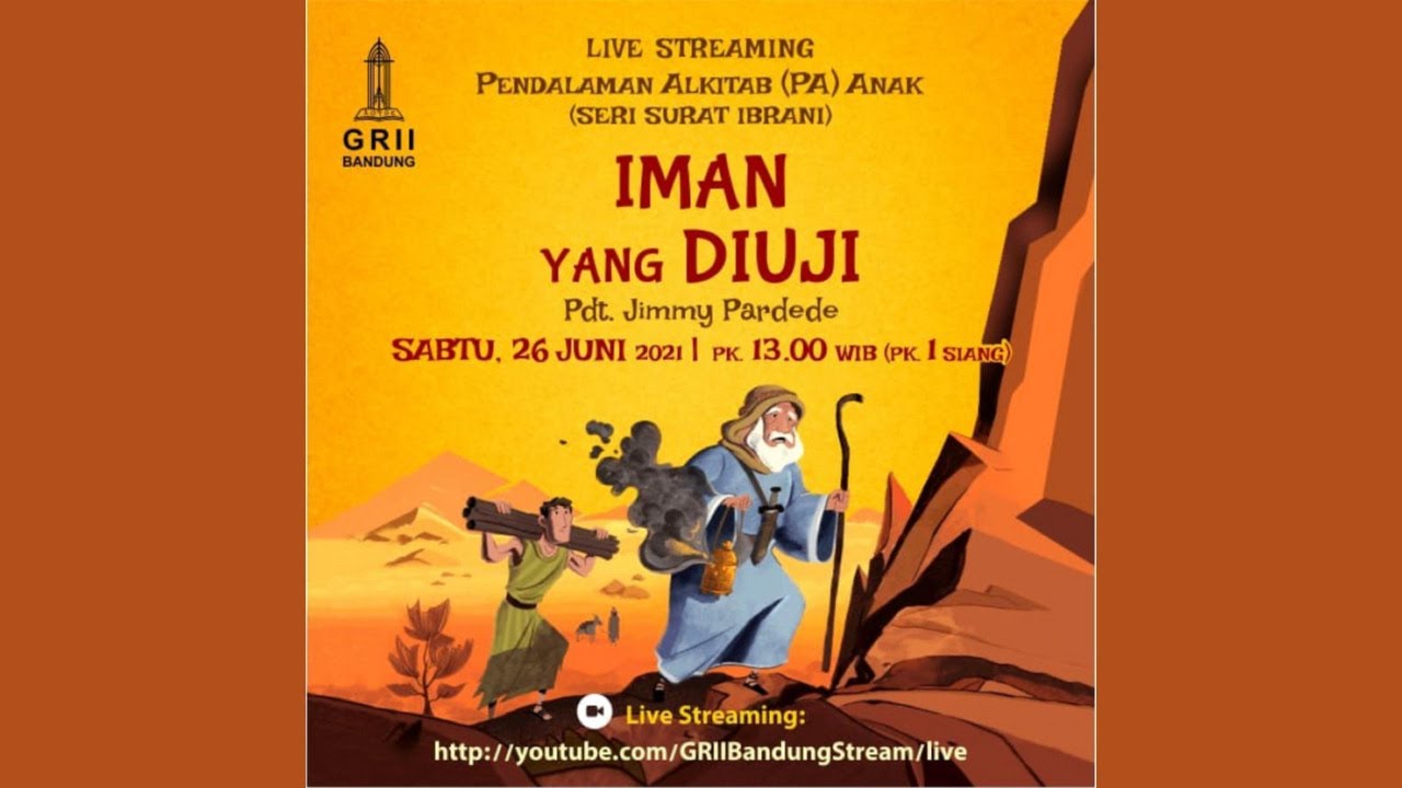 PA Anak - 26 Juni 2021 - Seri Surat Ibrani: Iman yang Diuji - Pdt. Jimmy Pardede