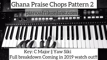 Ghana Praise Chops Pattern 2 Part 2