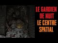 Creepypasta fr  le gardien de nuit  le centre spatial