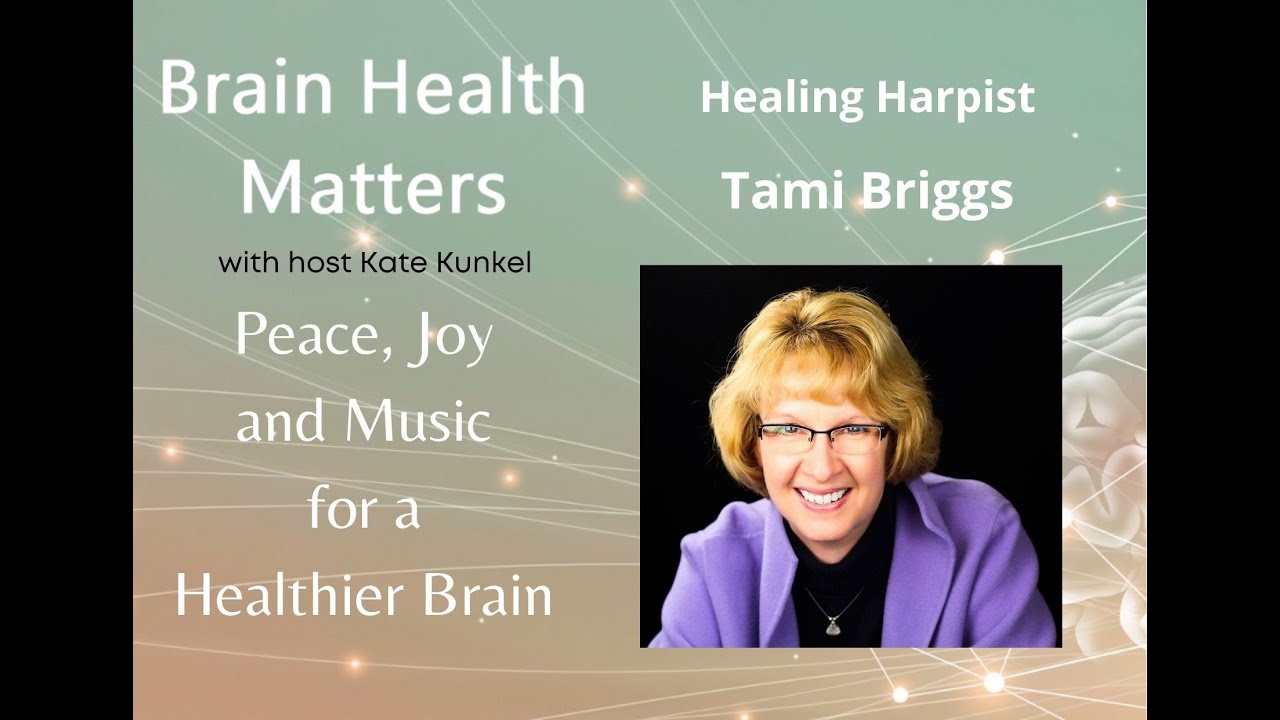 Harps and Healing Music for a Better Brain with Tami Briggs