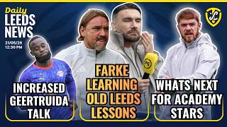 Farke Learning Old Leeds United Lessons | Increased Geertruida Talk | Academy Next Steps