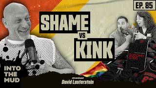 Ep. 85: Embracing Kink and Fetish with David Lauterstein