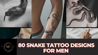 80 Snake Tattoo Designs For Men | Men Tattoo Design | Tattoo for boys | Gentlemen Tattoo Ideas