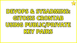 DevOps & SysAdmins: gitosis crontab using public/private key pairs Net Worth