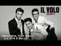 Video Beautiful That Way (La vita è bella) Il Volo