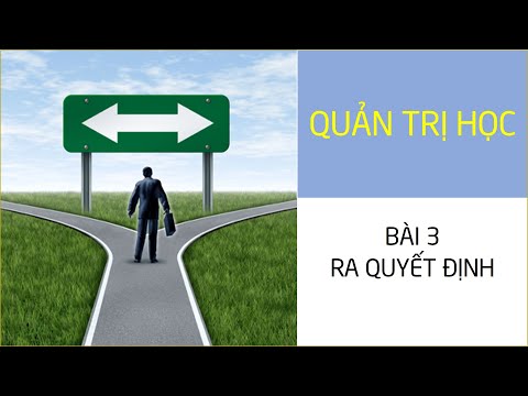 Video ĐH Thái Bình Dương | Quản trị học | Bài 3 - Ra quyết... - youtube
