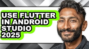 How to Use Flutter in Android Studio 2025 - Full Guide