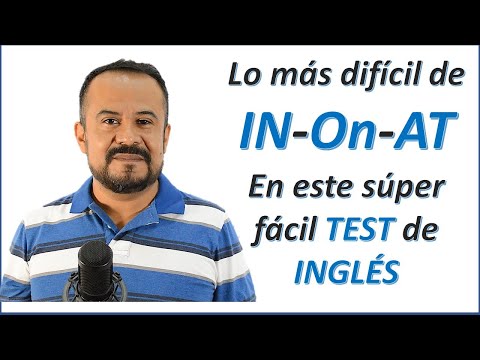 TEST DE PREPOSICIONES IN-ON-AT EN INGLES