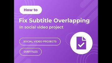 How to Fix Subtitle Time Ranges in Social Video Project (with Veme.ly)