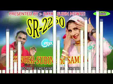 SR 2260 singer subin and samma new mewati song 2019