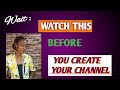 Important Tips for Creating Your YouTube Channel