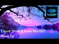 Liquid drum and bass mix 007  rise up