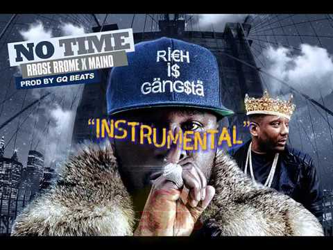 Rrose Rrome ft. Maino- "No Time" (INSTRUMENTAL) Prod By GQBeats
