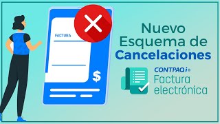 Nuevo esquema de cancelaciones en CONTPAQi Factura Electrónica