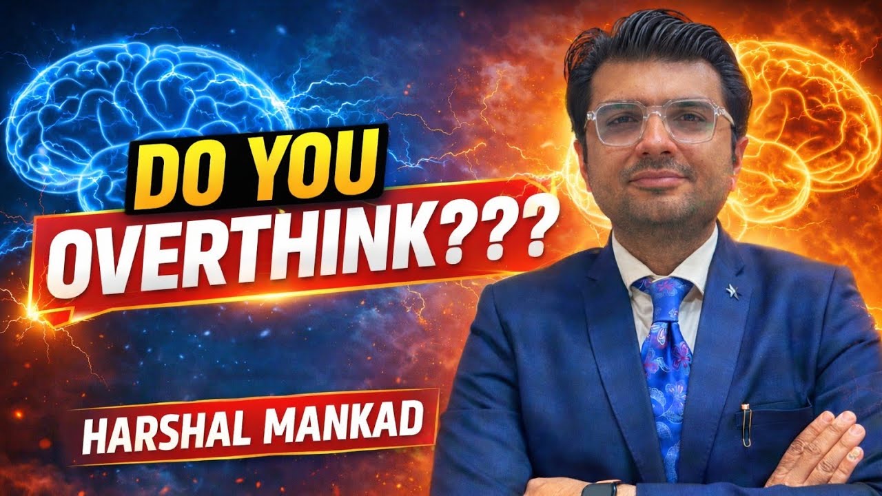 Do You Overthink? Your Mind Needs This by Harshal Mankad