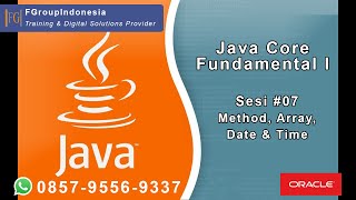 Java Programming Core Fundamental I - Sesi 07 : Method, Array, Date & Time