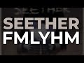 Seether - FMLYHM (Official Audio)