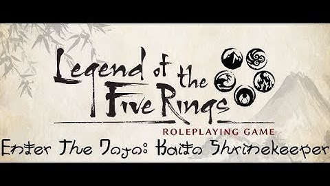 [L5R] Enter The Dojo - Kaito Shrine Keeper