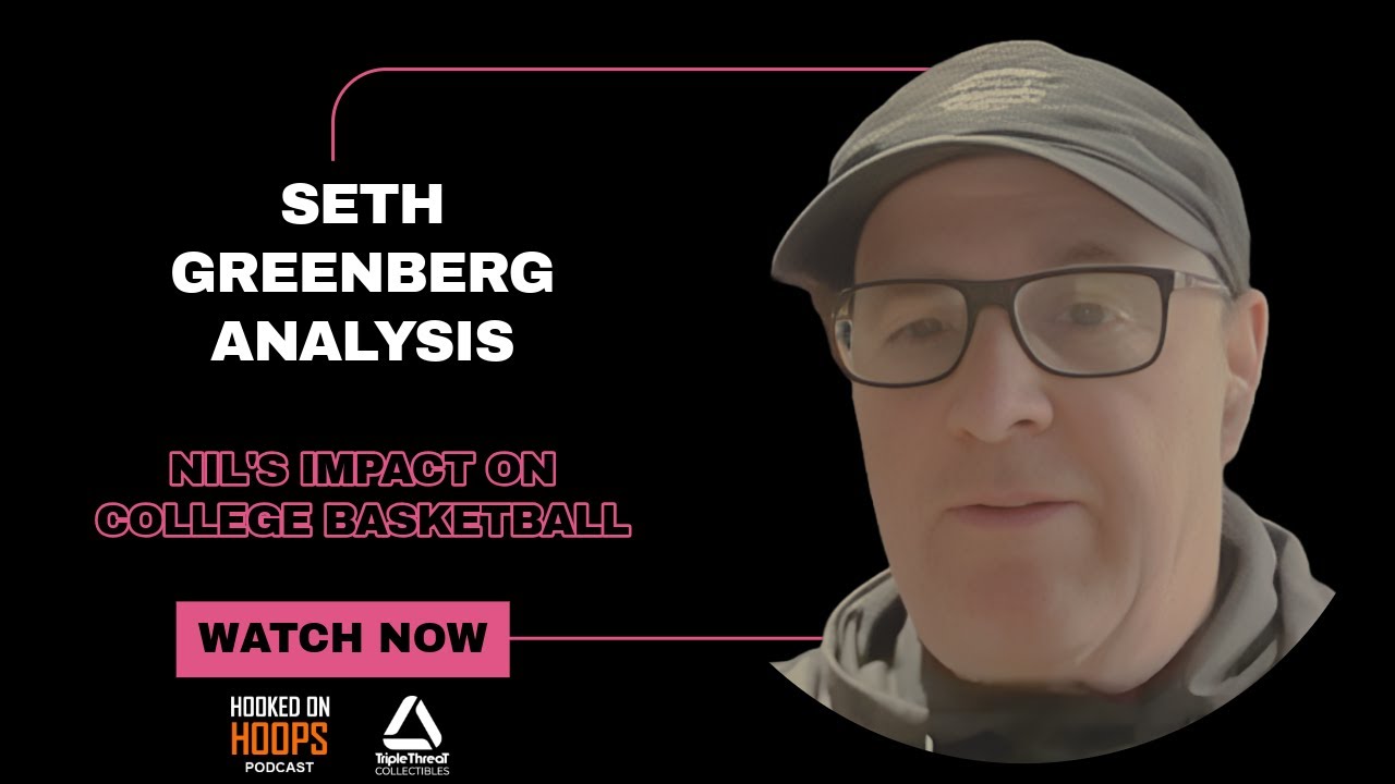 NOTHING BUT NET MAGAZINE Hooked On Hoops Podcast E3, SETH GREENBERG