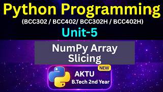 U5L14 NumPy Array Slicing in Python | AKTU BTech 2nd Year | Unit-5 | BCC302 | BCC402 | Eduglue