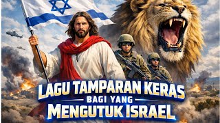 Hati-Hati Mengutuk Israel || Lagu Tamparan Pedas Bagi Yang Suka Mengutuk Israel