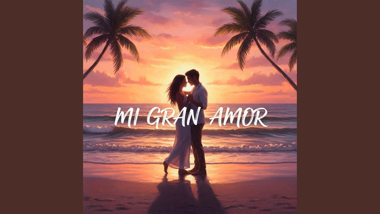 Mi Gran Amor