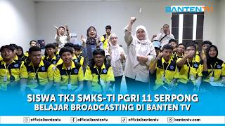 SISWA TKJ SMKS-TI PGRI 11 SERPONG BELAJAR BROADCASTING DI BANTEN TV screenshot 2