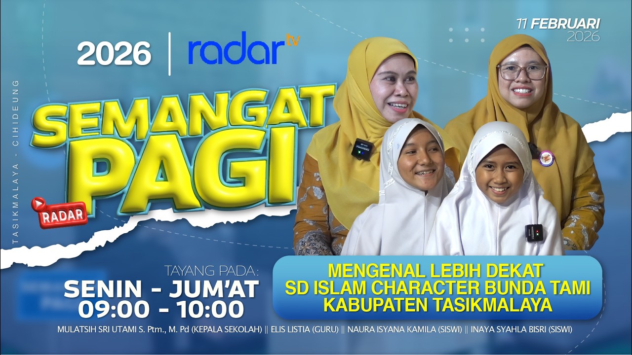 MENGENAL LEBIH DEKAT SD ISLAM CHARACTER BUNDA TAMI KABUPATEN TASIKMALAYA || SEMANGAT PAGI
