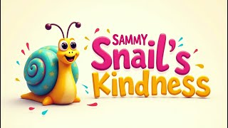 Sammy the Snail's Big Kindness | Read Aloud English Moral Story | Moral Kidz